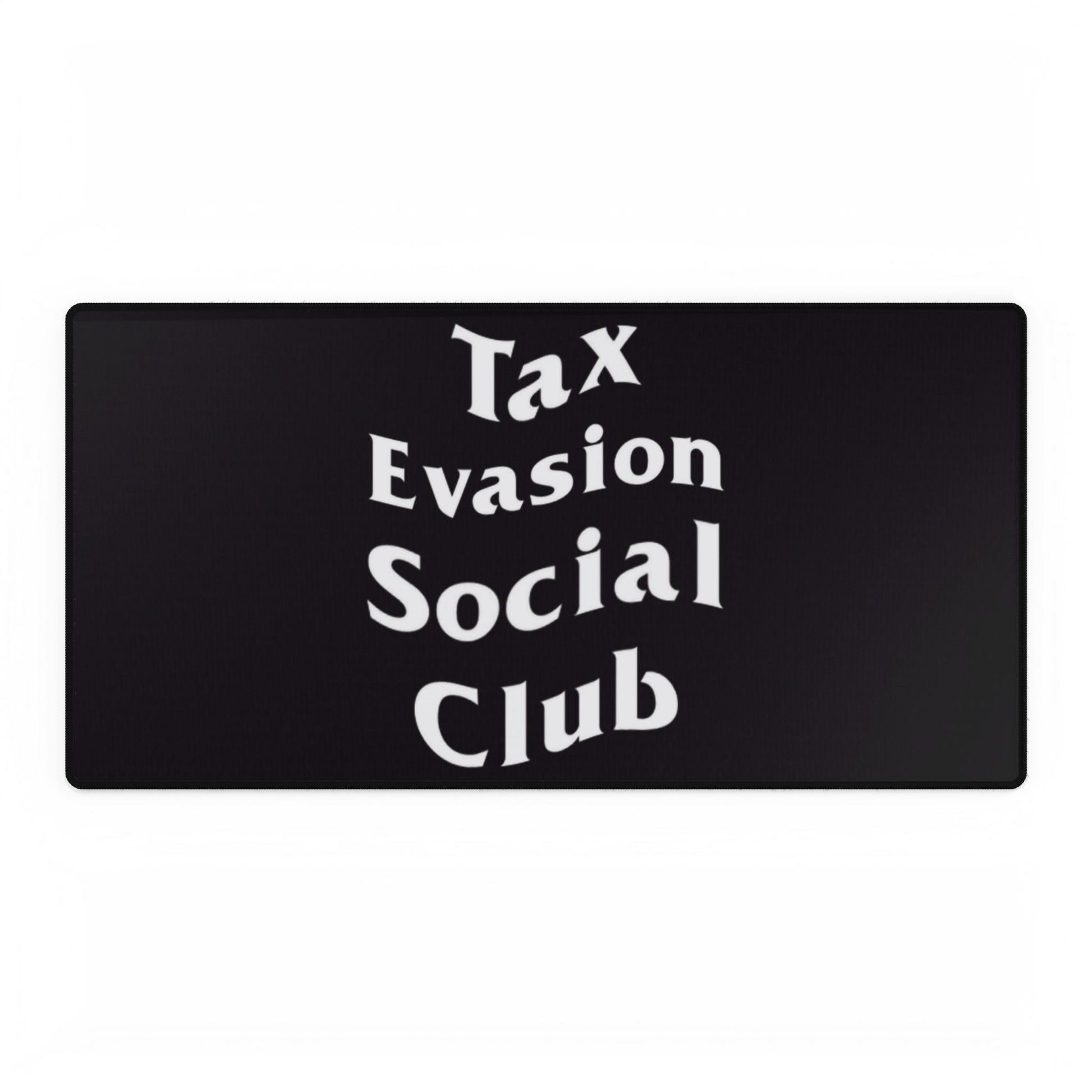 "Tax Evasion Social Club" Mouse Pad