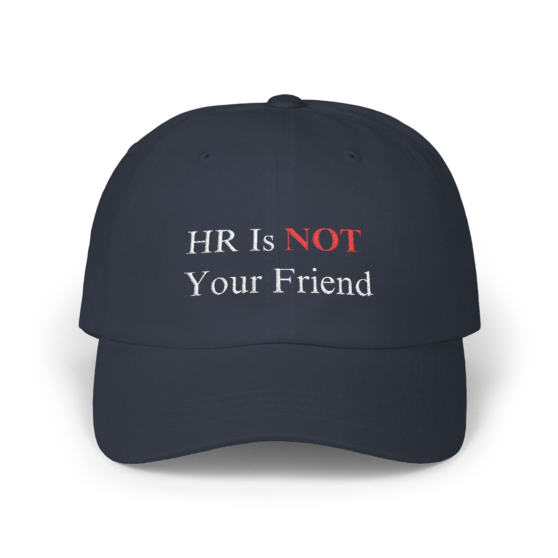 "HR is NOT your Friend" Cap
