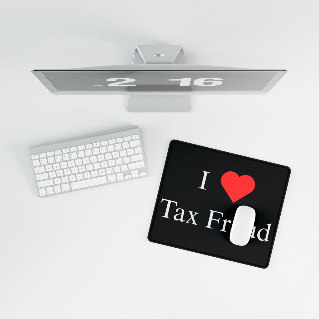 "I Love Tax Fraud" Mouse Pad