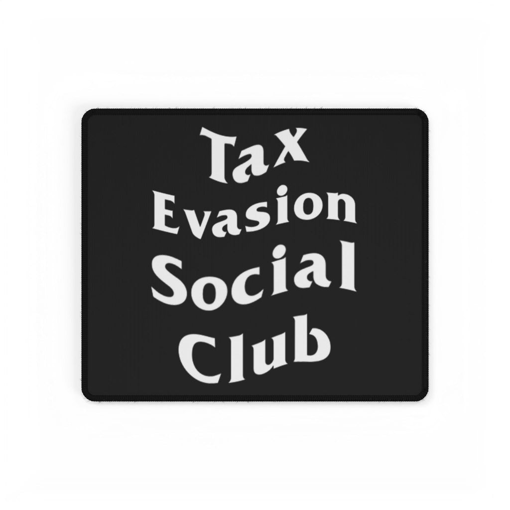 "Tax Evasion Social Club" Mouse Pad