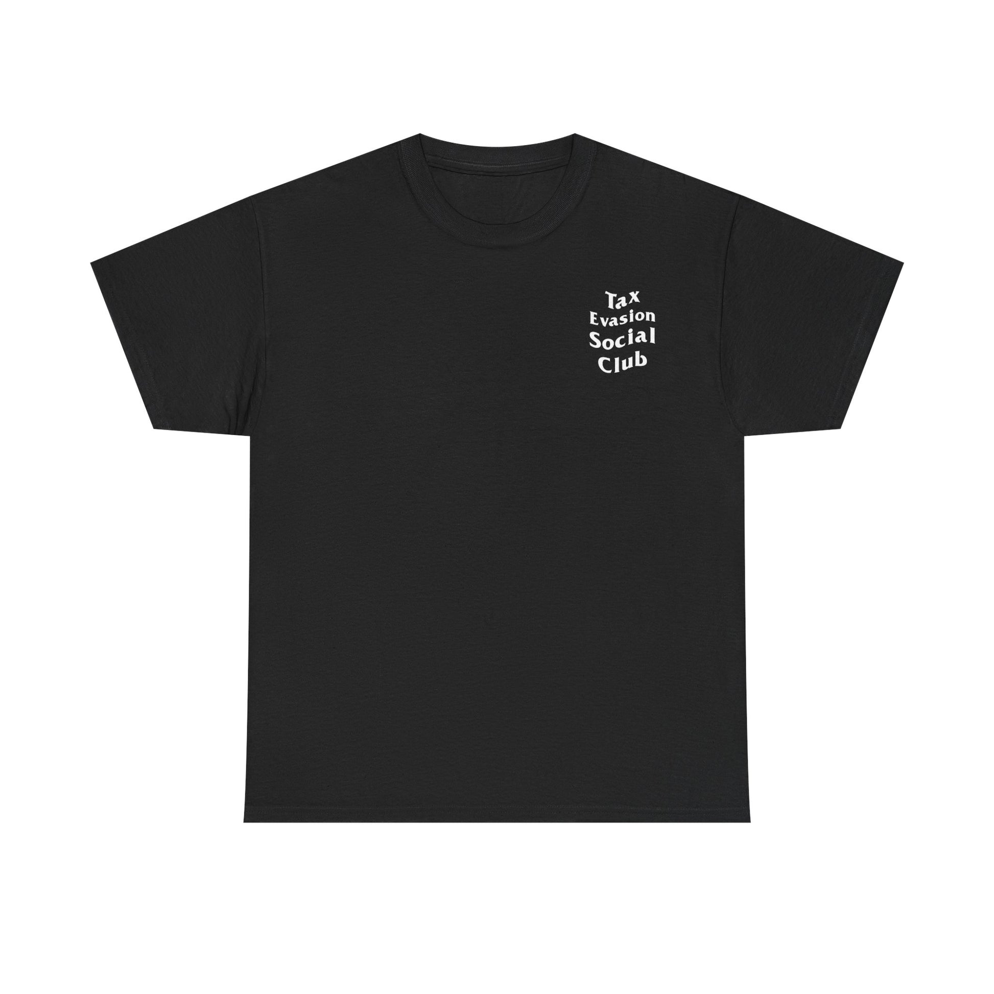 "Tax Evasion Social Club" Tee