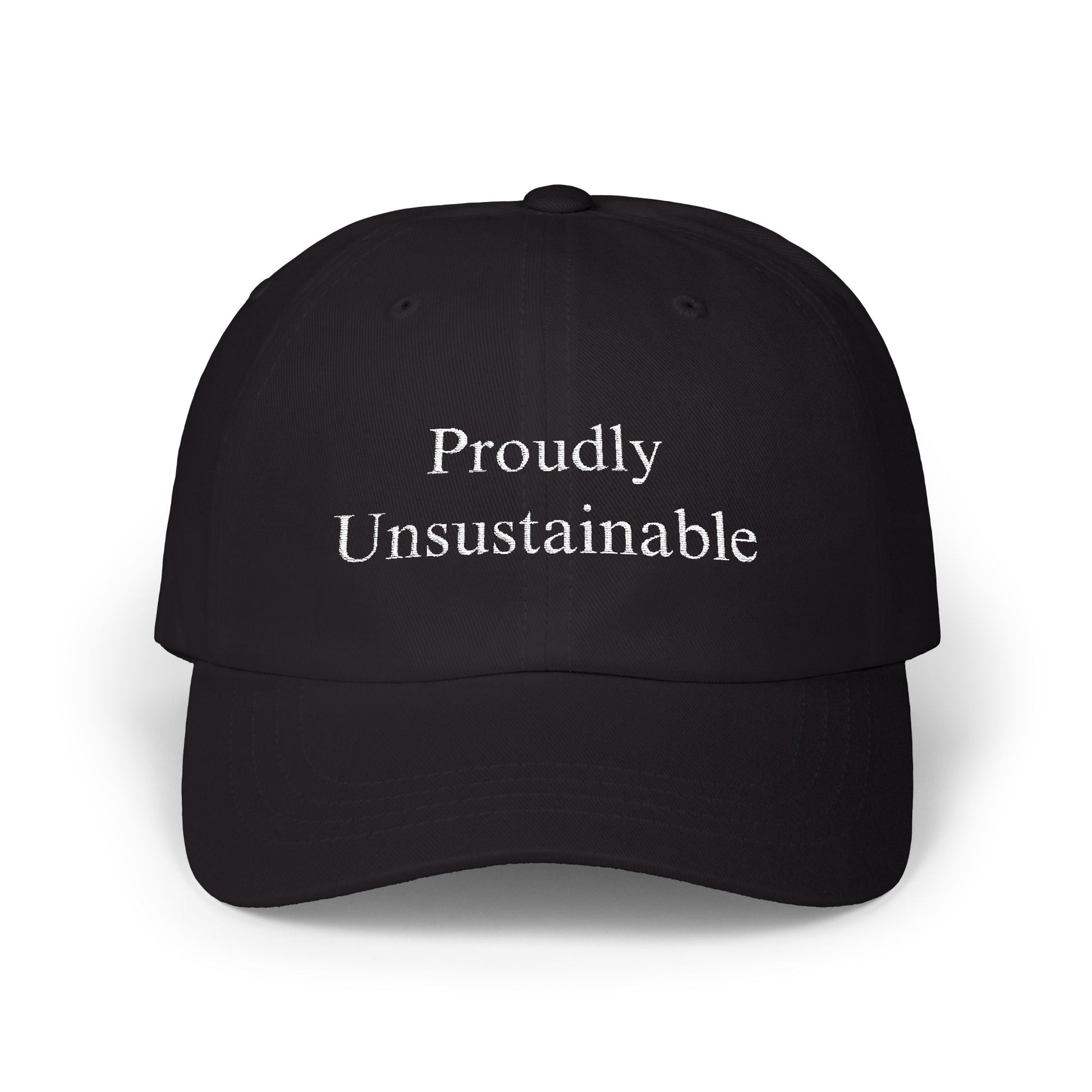 Proudly Unsustainable Cap