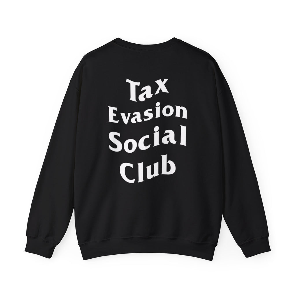 "Tax Evasion Social Club" Sweatshirt