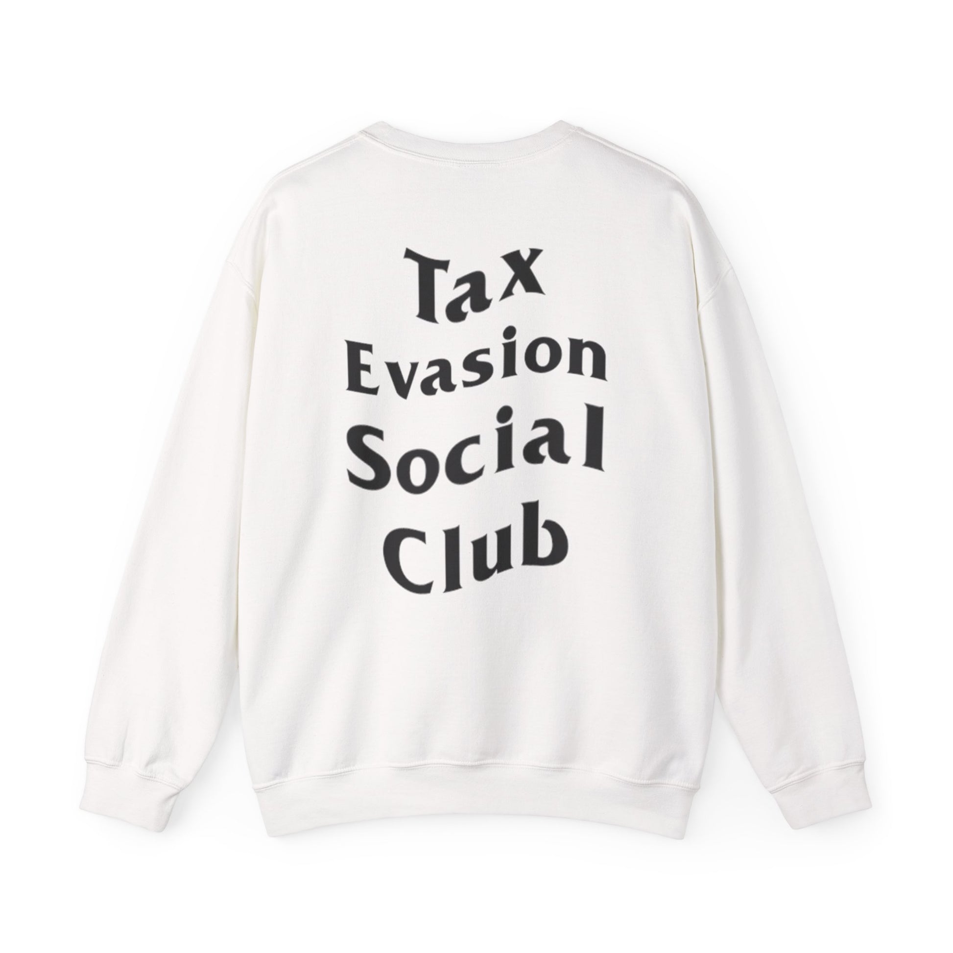 "Tax Evasion Social Club" Sweatshirt