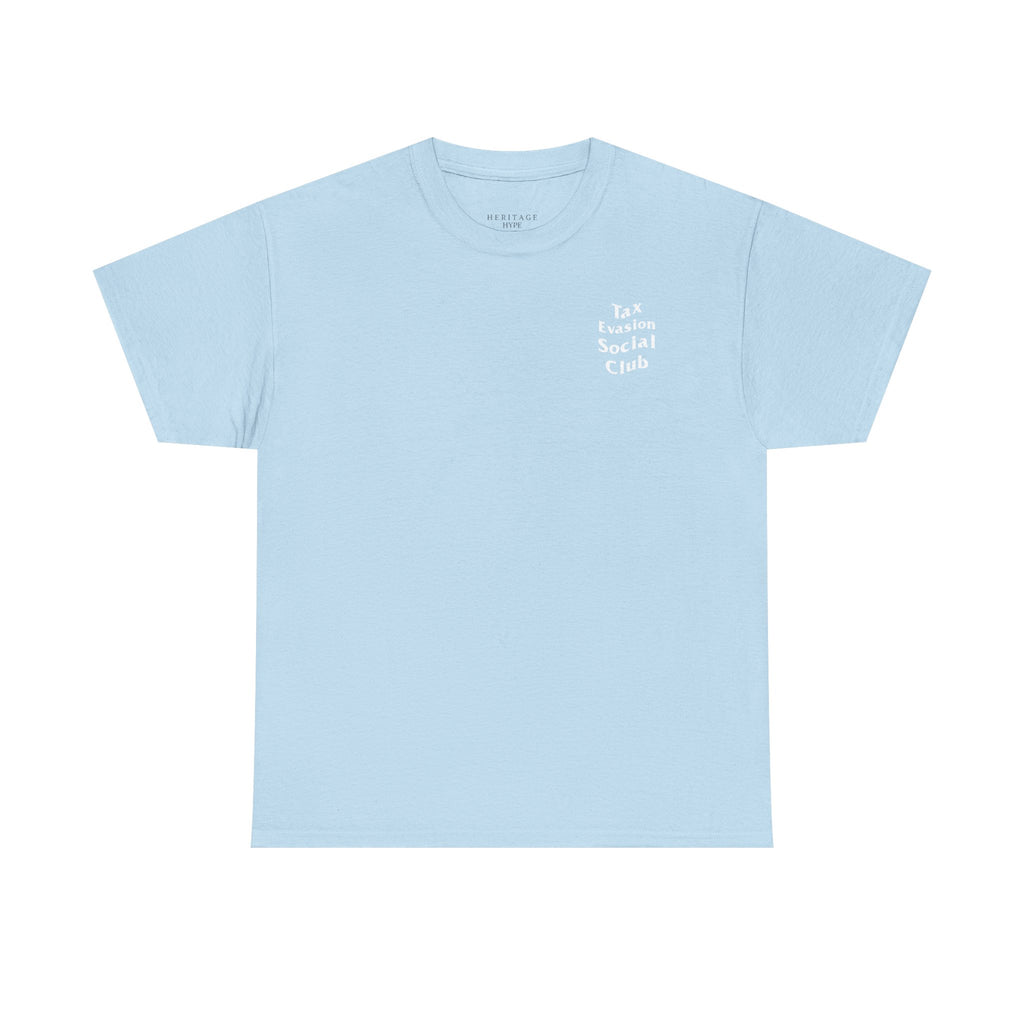 "Tax Evasion Social Club" Tee