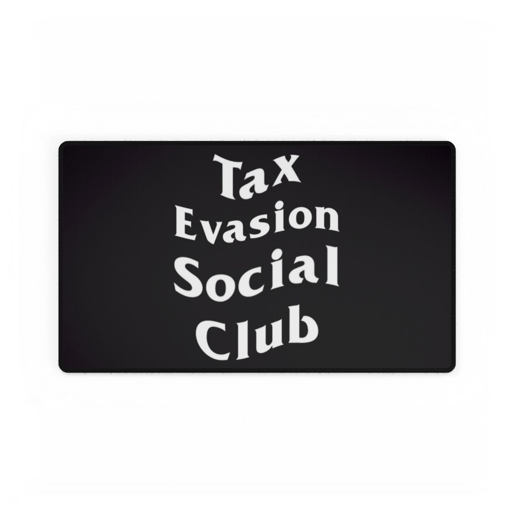 "Tax Evasion Social Club" Mouse Pad