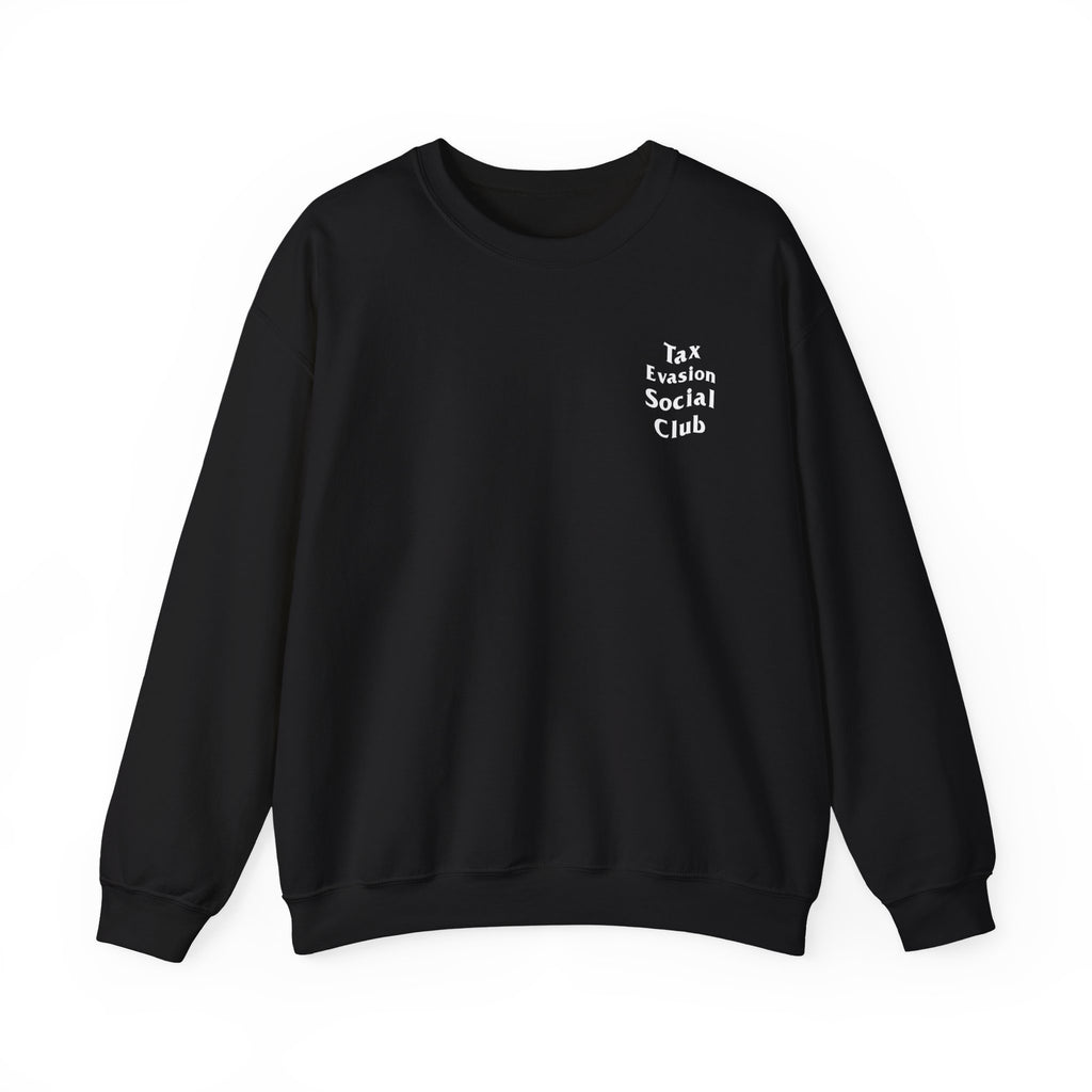"Tax Evasion Social Club" Sweatshirt