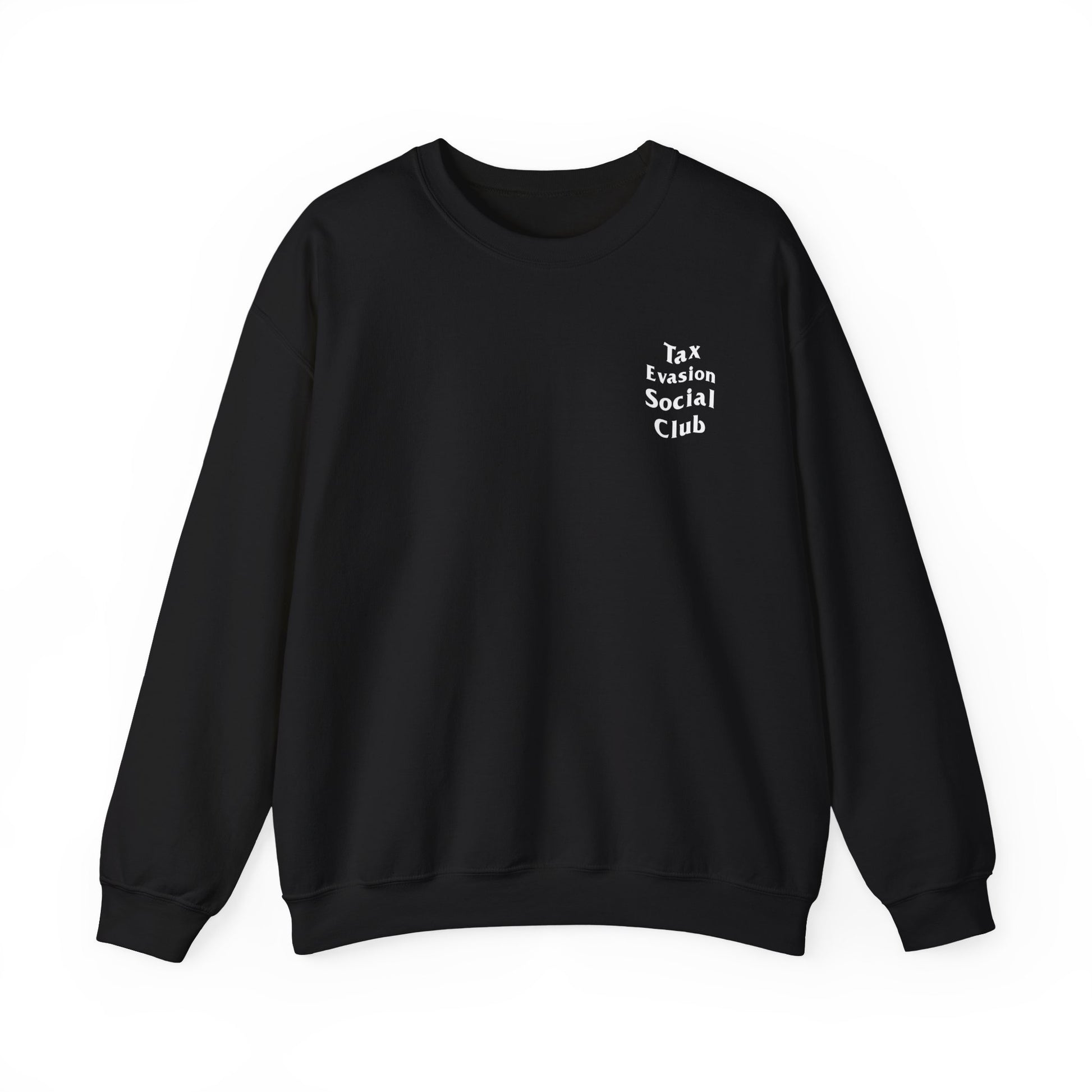 "Tax Evasion Social Club" Sweatshirt