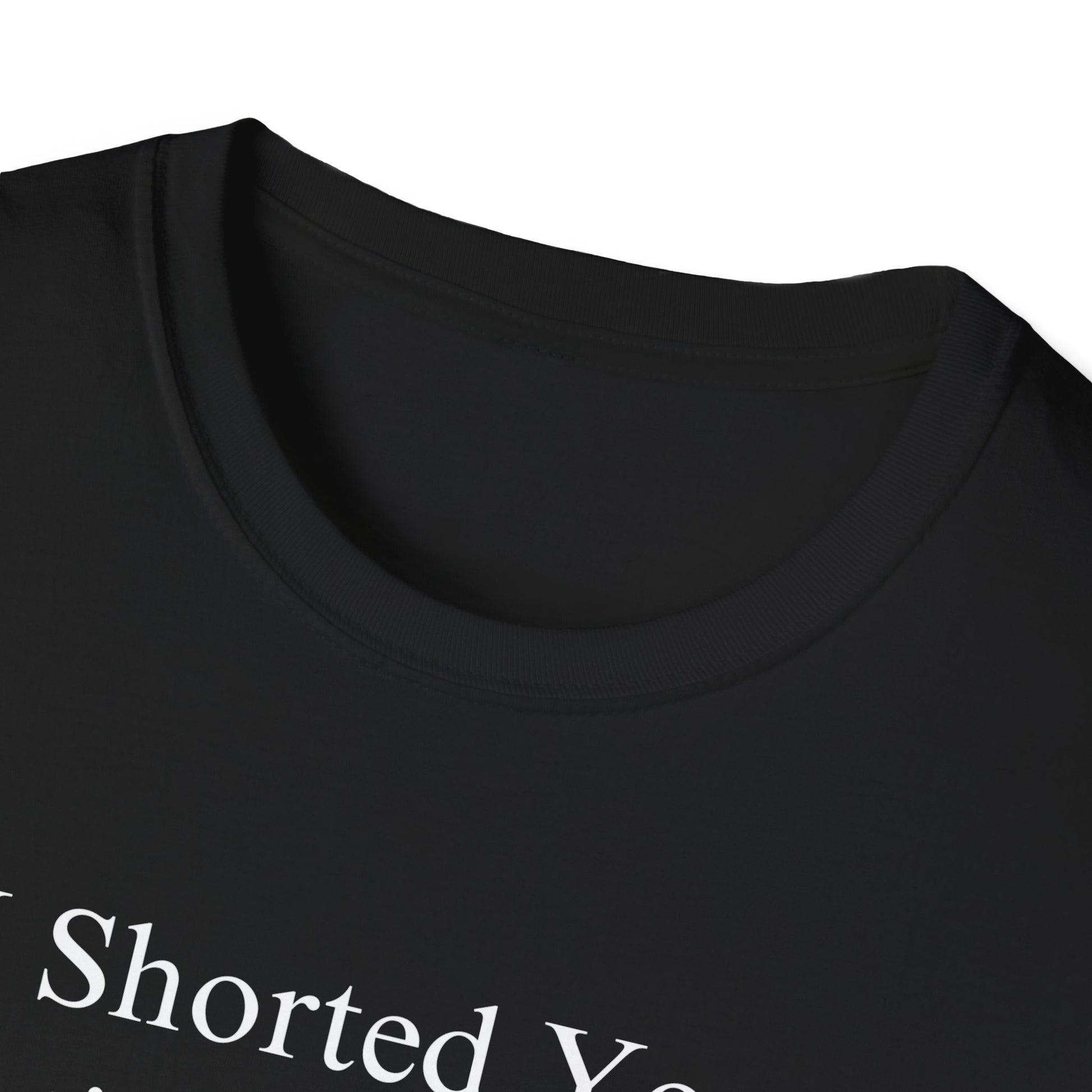 "I Shorted Your Retirement Fund" Tee