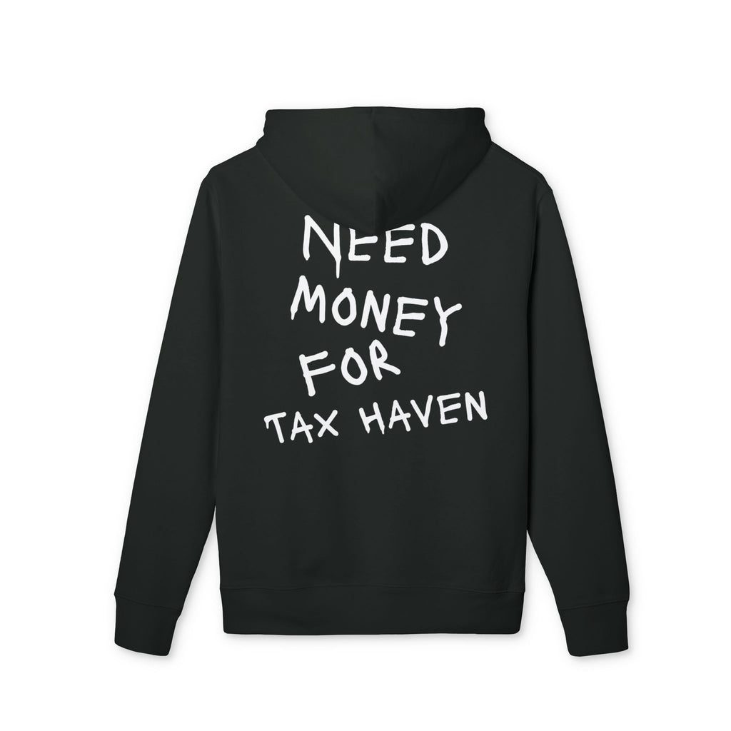 "Need Money for Tax Haven" Hoodie