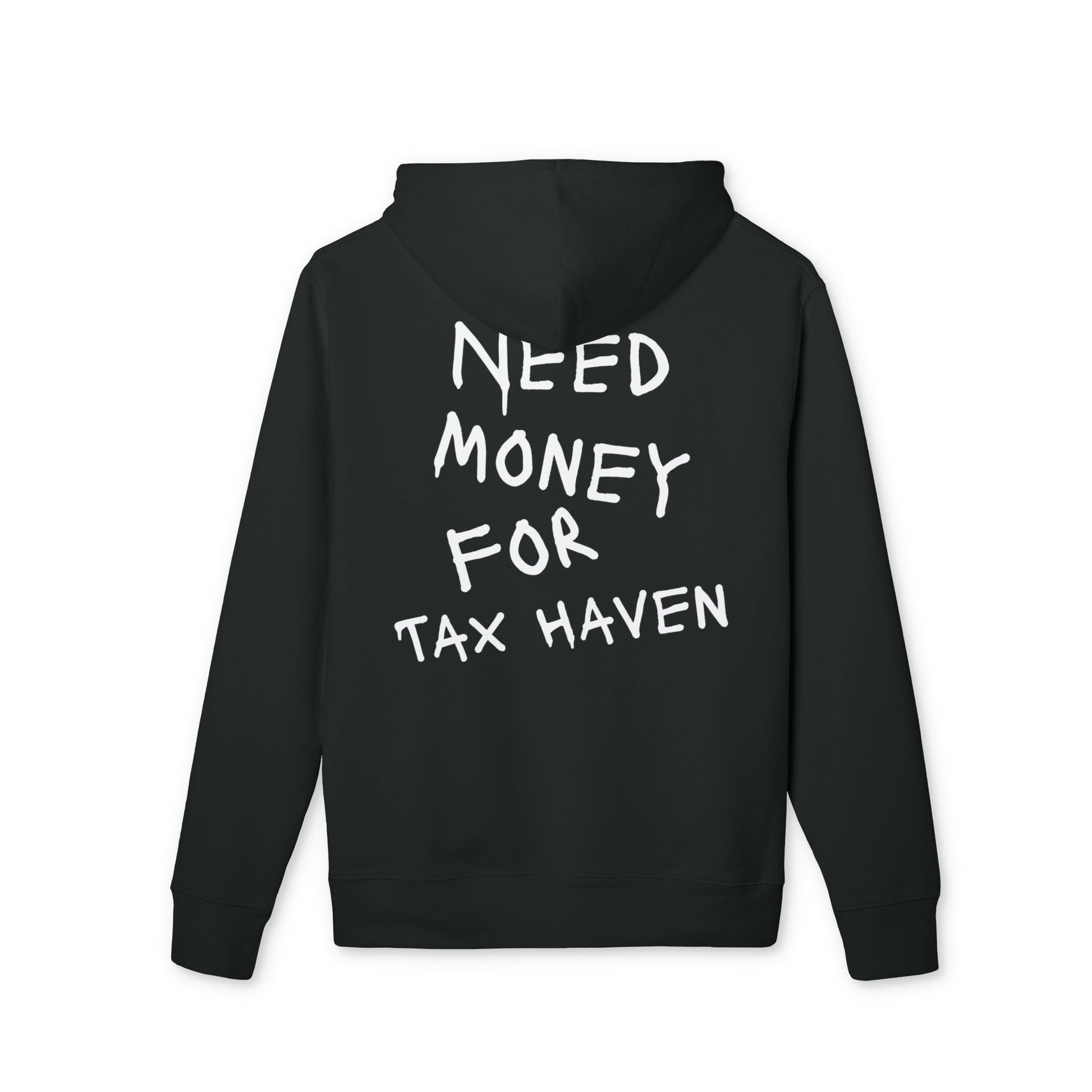 "Need Money for Tax Haven" Hoodie