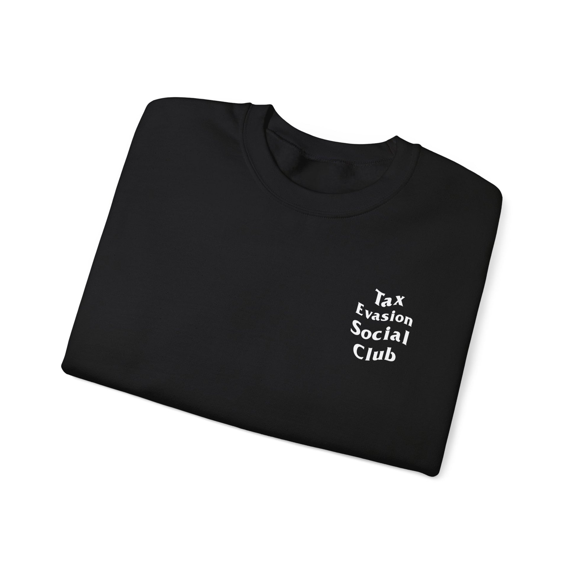"Tax Evasion Social Club" Sweatshirt
