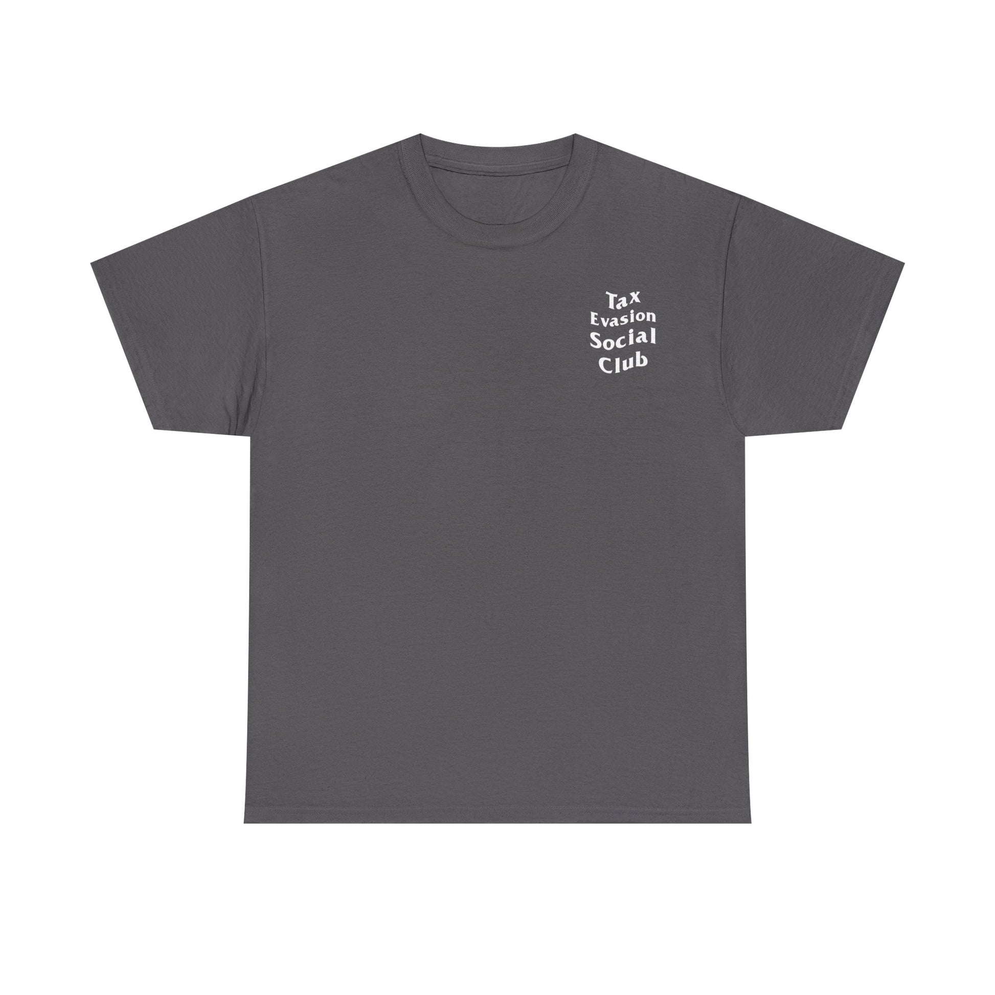 "Tax Evasion Social Club" Tee